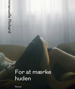 For At Mærke Huden - Emmanuelle Richard - Bog
