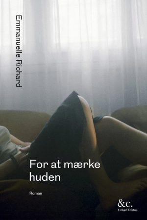 For At Mærke Huden - Emmanuelle Richard - Bog