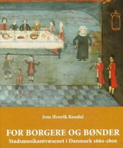 For Borgere Og Bønder - Jens Henrik Koudal - Bog