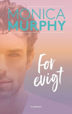 For Evigt - Monica Murphy - Bog