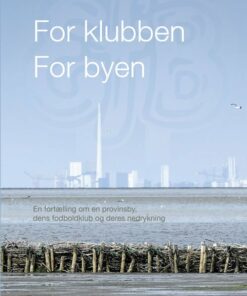 For Klubben - For Byen - Anders Dehn - Bog