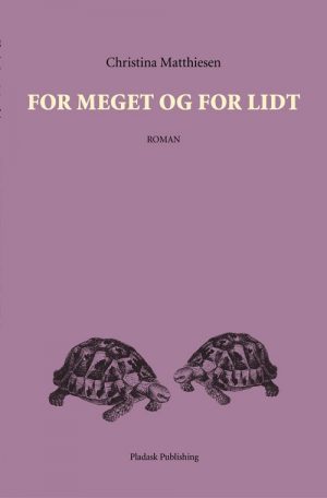 For Meget Og For Lidt - Christina Matthiesen - Bog