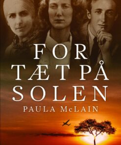 For Tæt På Solen - Paula Mclain - Bog