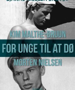 For unge til at dø - Morten Nielsen og Kim Malthe-Bruun (E-bog)