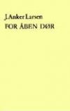 For åben Dør - J. Anker Larsen - Bog