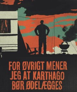 For øvrigt Mener Jeg At Karthago Bør ødelægges - Kyrre Andreassen - Bog