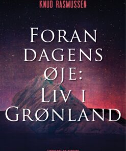 Foran dagens øje: Liv i Grønland (Bog)
