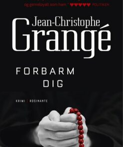 Forbarm Dig - Jean-christophe Grangé - Bog