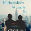 Forberedelse Til Næste Liv - Atticus Lish - Bog