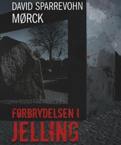 Forbrydelse I Jelling - David Sparrevohn Mørck - Bog
