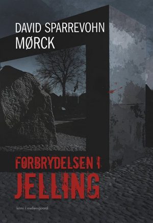 Forbrydelse I Jelling - David Sparrevohn Mørck - Bog