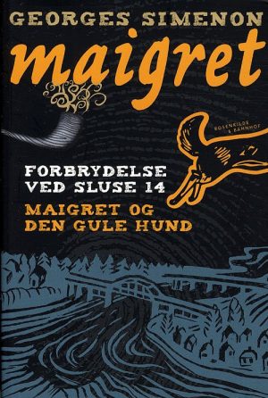 Forbrydelsen Ved Sluse 14 & Den Gule Hund - Georges Simenon - Bog