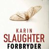 Forbryder - Karin Slaughter - Bog