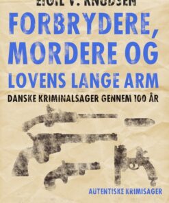 Forbrydere, mordere og lovens lange arm (Bog)