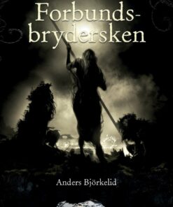 Forbundsbrydersken - Anders Björkelid - Bog