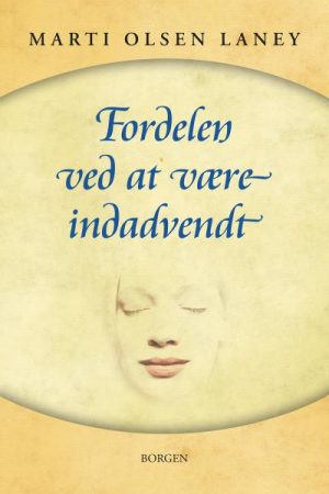 Fordelen ved at være indadvendt i en udadvendt verden (Lydbog)