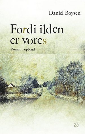 Fordi Ilden Er Vores - Daniel Boysen - Bog