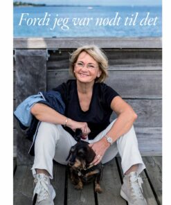 Fordi Jeg Var Nødt Til Det - Selvbiografi - Pia Kjærsgaard - Bog