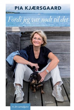 Fordi Jeg Var Nødt Til Det - Selvbiografi - Pia Kjærsgaard - Bog