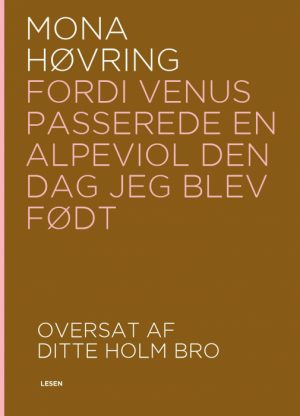 Fordi Venus passerede en alpeviol den dag jeg blev født (Bog)