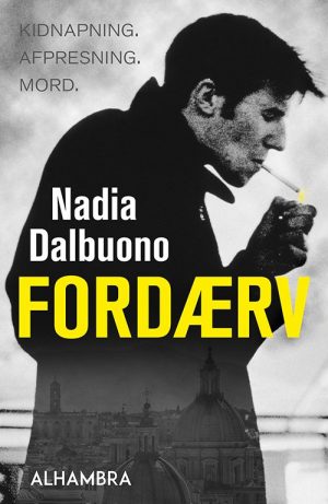 Fordærv - Nadia Dalbuono - Bog