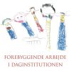 Forebyggende Arbejde I Daginstitutionen - Kari Killén - Bog