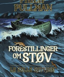 Forestillinger om Støv 1 - La Belle Sauvage (Bog)