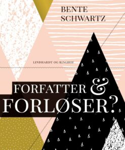 Forfatter Og Forløser? - Bente Schwartz - Bog