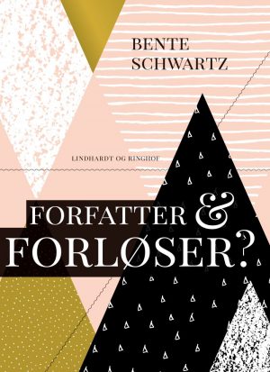 Forfatter Og Forløser? - Bente Schwartz - Bog