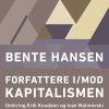 Forfattere I/mod Kapitalismen - Bente Hansen - Bog