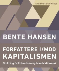 Forfattere I/mod Kapitalismen - Bente Hansen - Bog