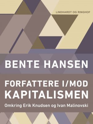 Forfattere I/mod Kapitalismen - Bente Hansen - Bog