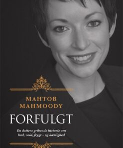 Forfulgt - Mahtob Mahmoody - Bog
