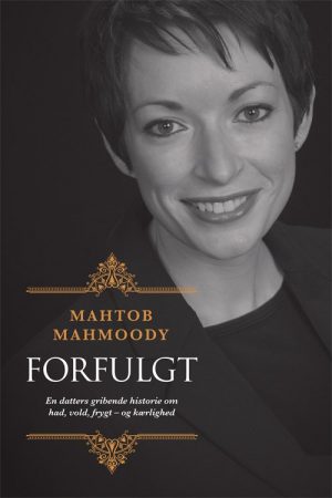 Forfulgt - Mahtob Mahmoody - Bog