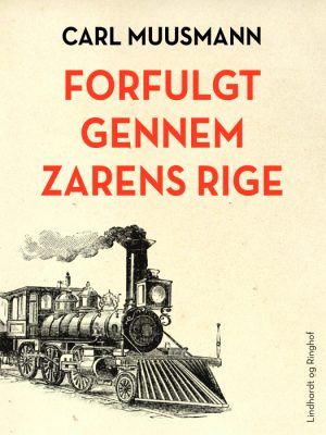 Forfulgt gennem zarens rige (Bog)