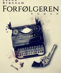 Forfølgeren - Jakob Brønnum - Bog