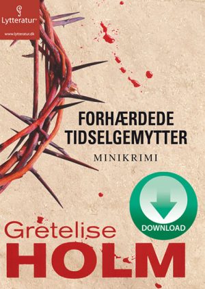 Forhærdede tidselgemytter (Lydbog)