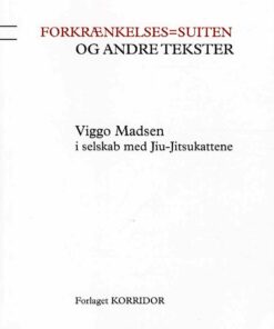 Forkrænkelsen=suiten Og Andre Tekster - Viggo Madsen - Bog