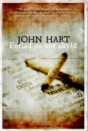 Forlad Os Vor Skyld - John Hart - Bog