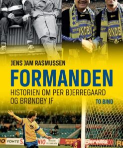 Formanden - En biografi Per Bjerregaard og Brøndby IF (Bog)