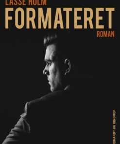 Formateret - Lasse Holm - Bog