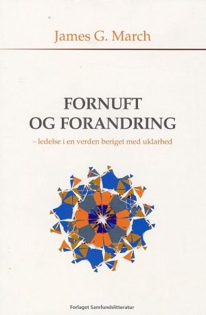 Fornuft Og Forandring - James G. March - Bog