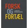 Forsk Og Fortæl - Jette Skrædderdal - Bog