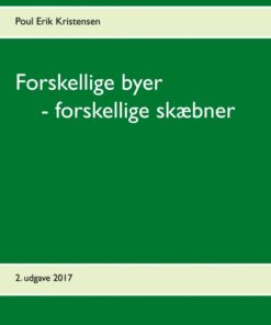 Forskellige byer - forskellige skæbner (E-bog)