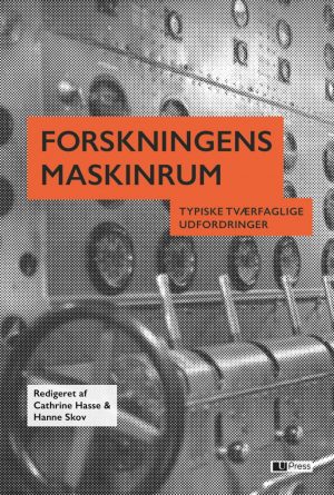 Forskningens Maskinrum - Cathrine Hasse - Bog