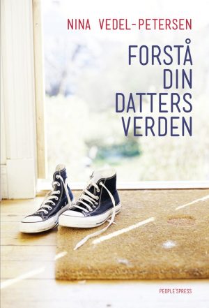 Forstå Din Datters Verden - Nina Vedel-petersen - Bog