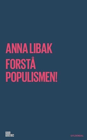 Forstå populismen!