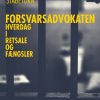 Forsvarsadvokaten - Hverdag I Retsale Og Fængsler - Merethe Stagetorn - Bog