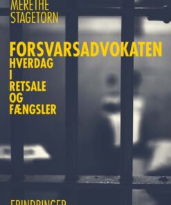 Forsvarsadvokaten - Hverdag i retsale og fængsler (E-bog)