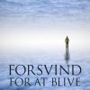 Forsvind For At Blive Fri - Manfred Johannsen - Bog